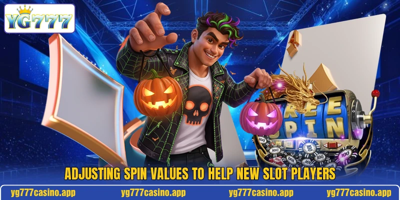 Adjusting spin values to help new slot players