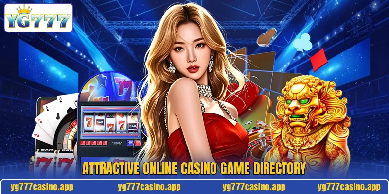 Attractive online casino game directory