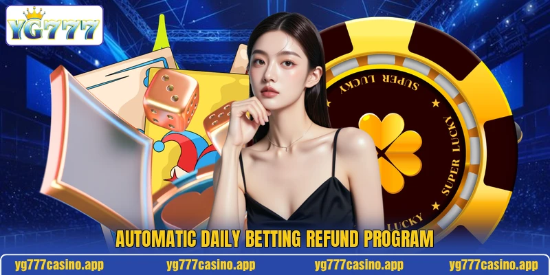 Automatic daily betting refund program