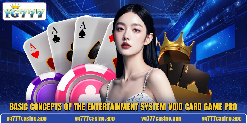 Basic concepts of the entertainment system void card game pro