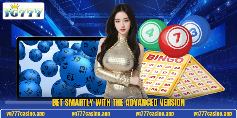 Bet smartly with the advanced version