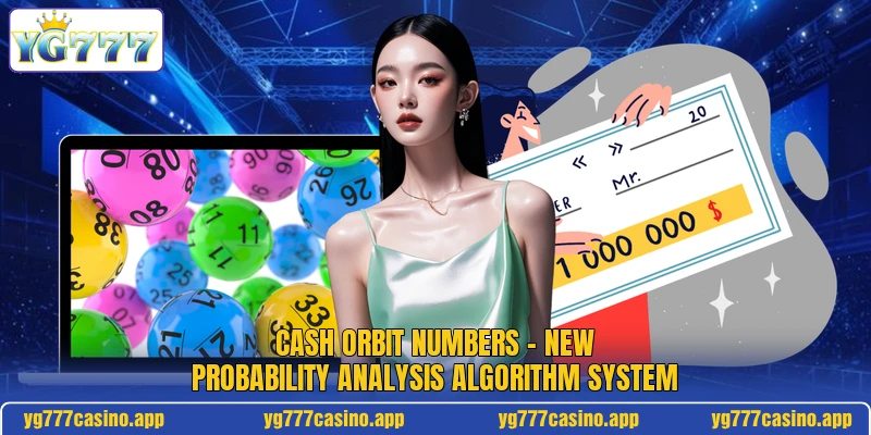 Cash Orbit Numbers - New Probability Analysis Algorithm System