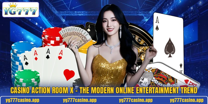 Casino Action Room X - The Modern Online Entertainment Trend