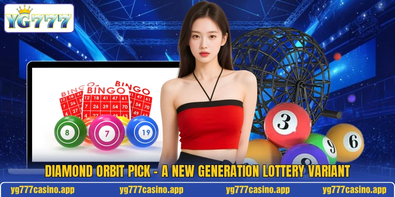 Diamond Orbit Pick - A New Generation Lottery Variant