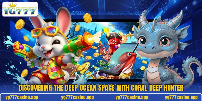 Discovering the deep ocean space with coral deep hunter