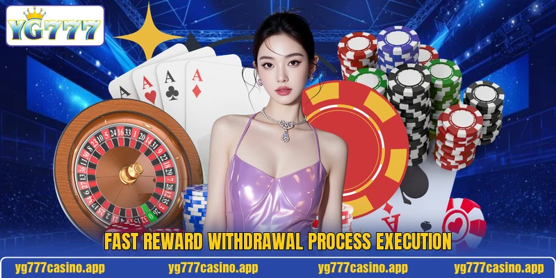 Fast reward withdrawal process execution