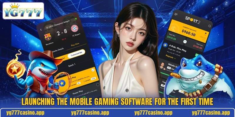 Launching the mobile gaming software for the first time