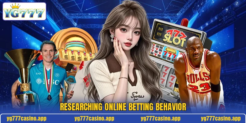 Researching online betting behavior