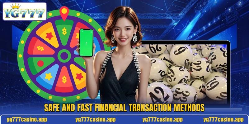 Safe and fast financial transaction methods