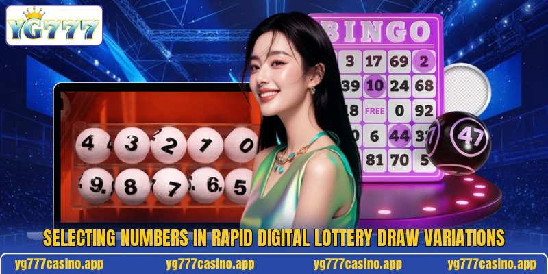Selecting numbers in rapid digital lottery draw variations Selecting numbers in rapid digital lottery draw variations