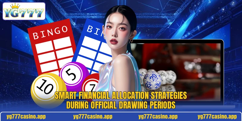 Smart financial allocation strategies during official drawing periods
