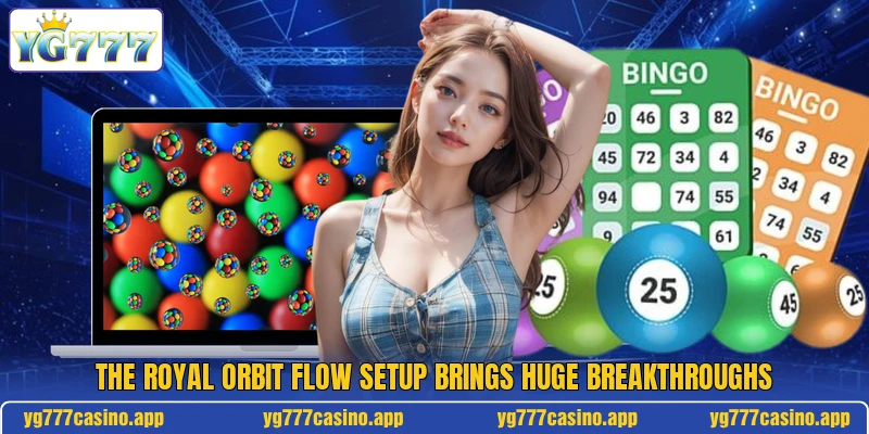The royal orbit flow setup brings huge breakthroughs