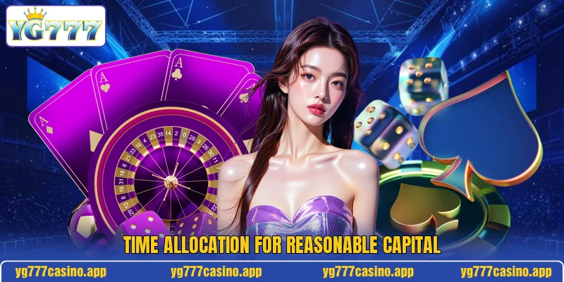 Time allocation for reasonable capital