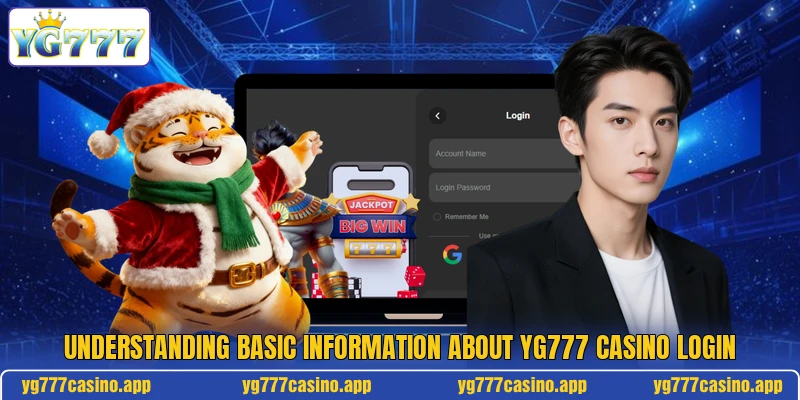 Understanding basic information about YG777 Casino login Understanding basic information about YG777 Casino login