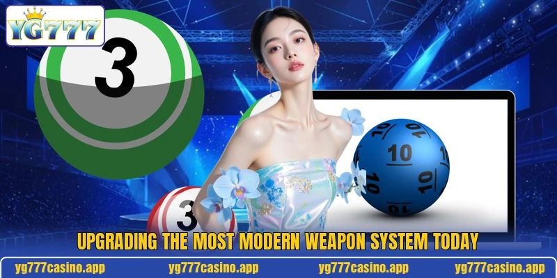 Upgrading the most modern weapon system today